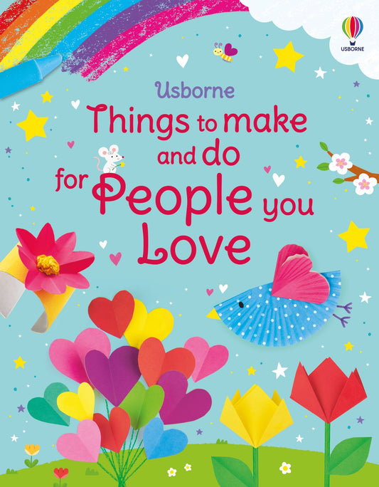 Things to Make and Do for People You Love, Age 3+